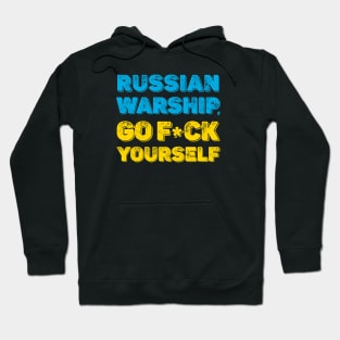 RUSSIAN  WARSHIP, GO F*CK  YOURSELF Hoodie